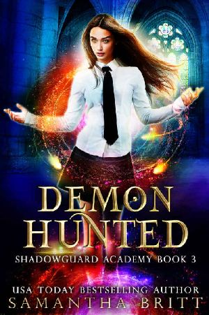 [Shadowguard Academy 03] • Demon Hunted · Shadowguard Academy Book 3